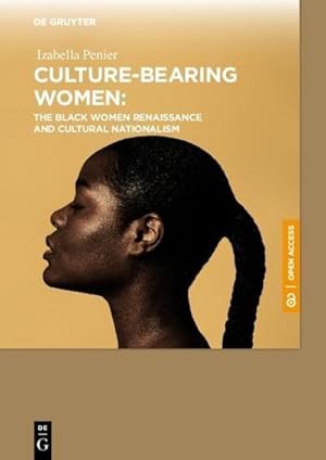 Bild des Verkufers fr Culture-bearing Women : The Black Women Renaissance and Cultural Nationalism zum Verkauf von AHA-BUCH GmbH