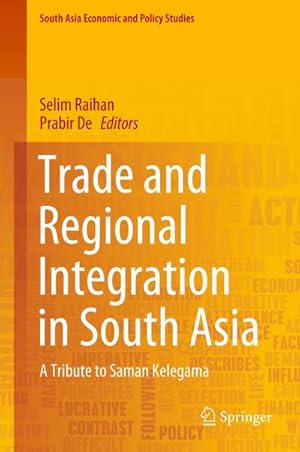 Bild des Verkufers fr Trade and Regional Integration in South Asia : A Tribute to Saman Kelegama zum Verkauf von AHA-BUCH GmbH