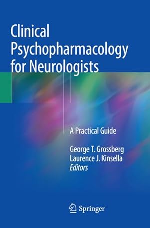 Image du vendeur pour Clinical Psychopharmacology for Neurologists : A Practical Guide mis en vente par AHA-BUCH GmbH