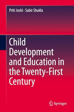Bild des Verkufers fr Child Development and Education in the Twenty-First Century zum Verkauf von AHA-BUCH GmbH
