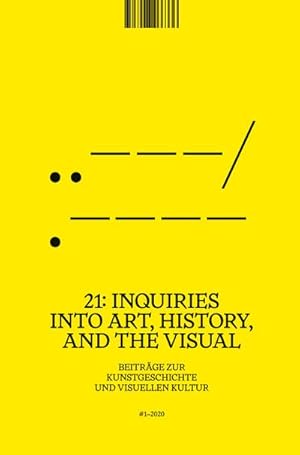 Seller image for 21: Inquiries into Art, History, and the Visual  Beitrge zur Kunstgeschichte und visuellen Kultur for sale by AHA-BUCH GmbH