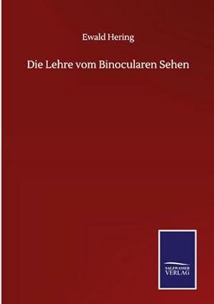 Seller image for Die Lehre vom Binocularen Sehen for sale by AHA-BUCH GmbH
