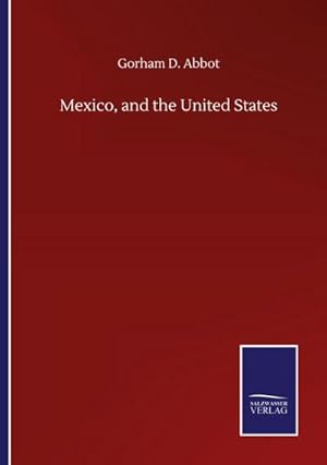 Image du vendeur pour Mexico, and the United States mis en vente par AHA-BUCH GmbH