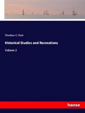 Seller image for Historical Studies and Recreations : Volume 2 for sale by AHA-BUCH GmbH