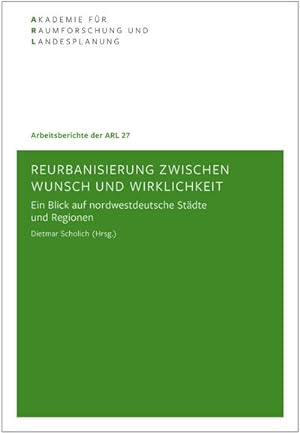 Seller image for Reurbanisierung zwischen Wunsch und Wirklichkeit : Ein Blick auf nordwestdeutsche Stdte und Regionen for sale by AHA-BUCH GmbH