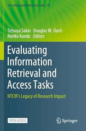 Image du vendeur pour Evaluating Information Retrieval and Access Tasks : NTCIR's Legacy of Research Impact mis en vente par AHA-BUCH GmbH