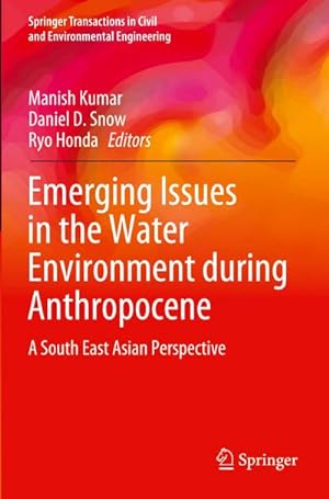 Bild des Verkufers fr Emerging Issues in the Water Environment during Anthropocene : A South East Asian Perspective zum Verkauf von AHA-BUCH GmbH