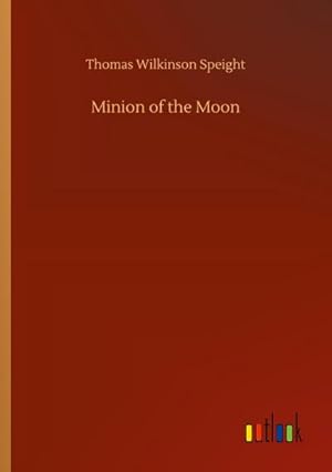 Seller image for Minion of the Moon for sale by AHA-BUCH GmbH