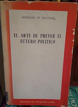 EL ARTE DE PREVER EL FUTURO POLÍTICO (CON SUBRAYADOS EN LÁPIZ)