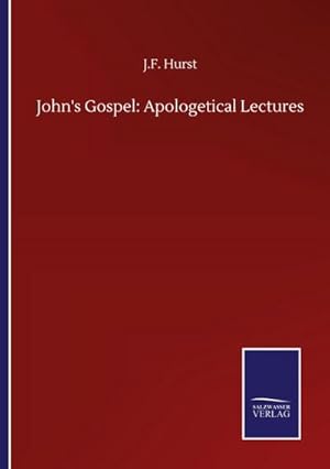 Immagine del venditore per John's Gospel: Apologetical Lectures venduto da AHA-BUCH GmbH