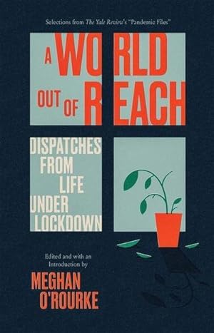 Imagen del vendedor de A World Out of Reach: Dispatches from Life Under Lockdown a la venta por AHA-BUCH GmbH
