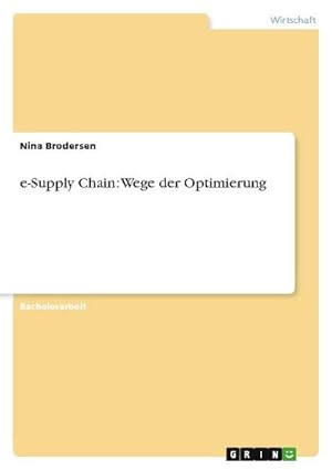 Seller image for e-Supply Chain: Wege der Optimierung for sale by AHA-BUCH GmbH
