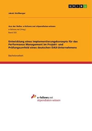 Seller image for Entwicklung eines Implementierungskonzepts fr das Performance Management im Projekt- und Prfungsumfeld eines deutschen DAX-Unternehmens for sale by AHA-BUCH GmbH