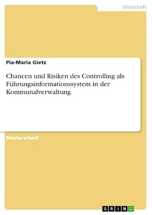 Seller image for Chancen und Risiken des Controlling als Fhrungsinformationssystem in der Kommunalverwaltung for sale by AHA-BUCH GmbH