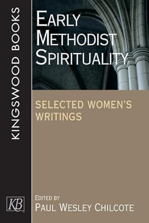 Imagen del vendedor de Early Methodist Spirituality : Selected Women's Writings a la venta por AHA-BUCH GmbH