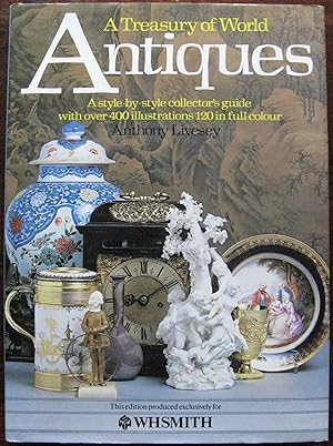 Seller image for A TREASURY OF WORLD ANTIQUES: A STYLE-BY-STYLE COLLECTORS' GUIDE. for sale by Vintagestan Books