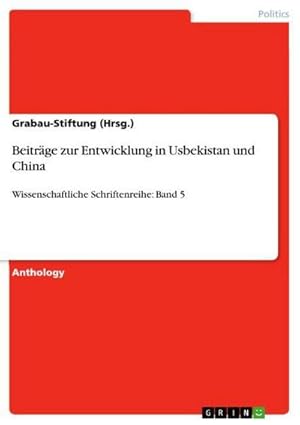 Seller image for Beitrge zur Entwicklung in Usbekistan und China : Wissenschaftliche Schriftenreihe: Band 5 for sale by AHA-BUCH GmbH
