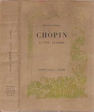 Imagen del vendedor de Chopin La vita - Le opere a la venta por Biblioteca di Babele