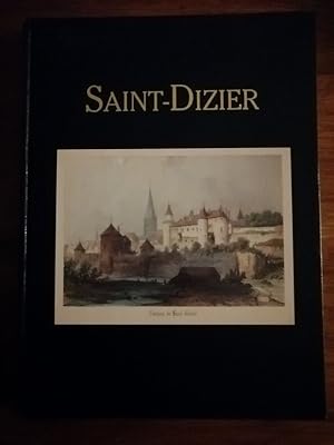 Saint Dizier Histoire Economie Populations 1995 - - Régionalisme Haute Marne Architecture Tirage ...
