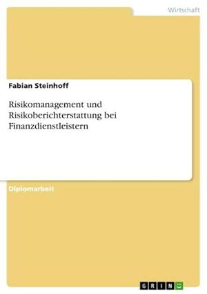 Seller image for Risikomanagement und Risikoberichterstattung bei Finanzdienstleistern for sale by AHA-BUCH GmbH