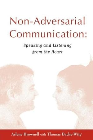 Imagen del vendedor de Non-Adversarial Communication : Speaking and Listening from the Heart a la venta por AHA-BUCH GmbH