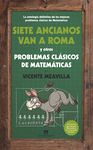 SIETE ANCIANOS VAN A ROMA Y OTROS PROBLEMAS CLASICOS DE MATEMATIC