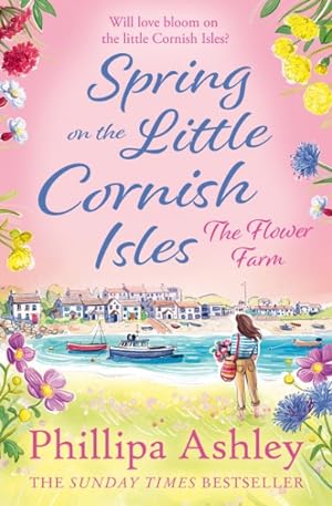 Seller image for Spring on the Little Cornish Isles: the Flower Farm for sale by GreatBookPrices