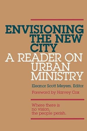 Seller image for Envisioning the New City : A Reader on Urban Ministry for sale by AHA-BUCH GmbH