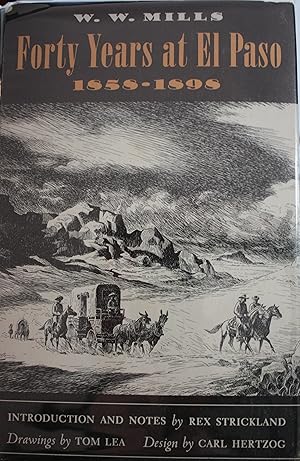 Seller image for Forty Years at El Paso 1858-1898 With Drawings by Tom Lea Introduction and Notes by Rex W. Strickland for sale by Old West Books  (ABAA)