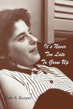 Imagen del vendedor de It's Never Too Late to Grow Up a la venta por AHA-BUCH GmbH