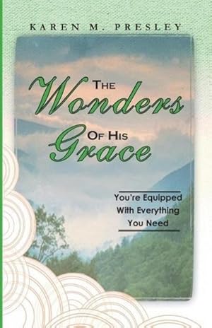 Bild des Verkufers fr The Wonders of His Grace, You're Equipped with Everything You Need zum Verkauf von AHA-BUCH GmbH