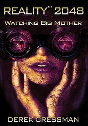 Bild des Verkufers fr Reality(TM) 2048: Watching Big Mother zum Verkauf von WeBuyBooks
