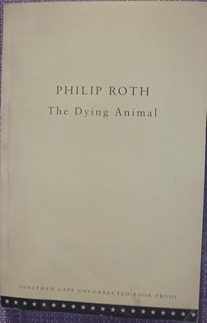 Seller image for The Dying Animal - PROOF for sale by eclecticbooks