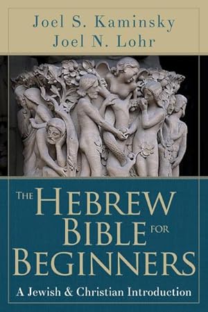 Seller image for Hebrew Bible for Beginners : A Jewish and Christian Introduction for sale by AHA-BUCH GmbH