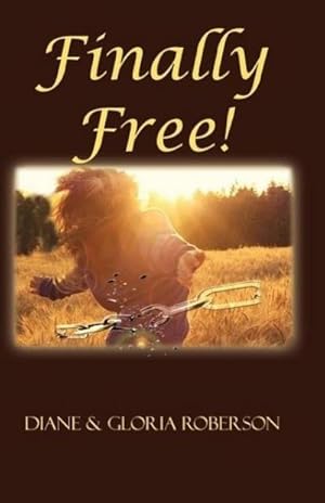Seller image for Finally Free! for sale by AHA-BUCH GmbH
