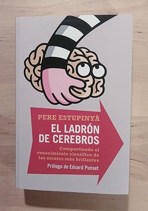 Seller image for El ladrn de cerebros. Compartiendo el conocimiento cientfico de las mentes ms brillantes for sale by Llibres Bombeta