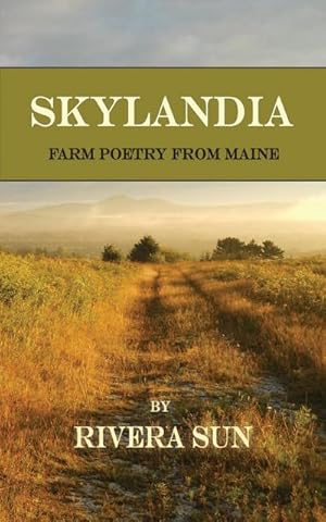 Seller image for Skylandia : Farm Poetry from Maine for sale by AHA-BUCH GmbH