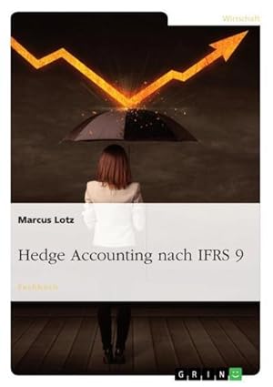 Immagine del venditore per Hedge Accounting nach IFRS 9 venduto da AHA-BUCH GmbH