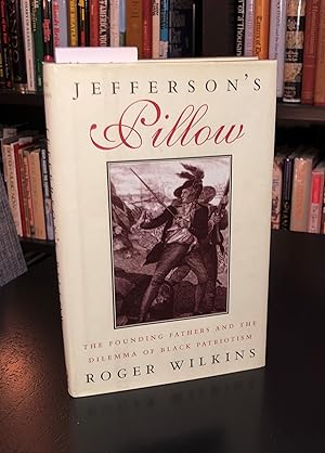 Seller image for Jefferson's Pillow (signed) - The Founding Fathers and the Dilemma of Black Patriotism for sale by Forgotten Lore
