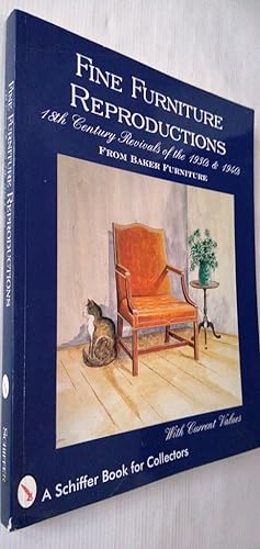 Fine Furniture Reproductions: 18th Century Revivals of the 1930s & 1940s from Baker Furniture: 18...