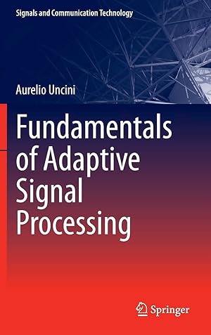 Bild des Verkufers fr Fundamentals of Adaptive Signal Processing (Signals and Communication Technology) zum Verkauf von Libro Co. Italia Srl