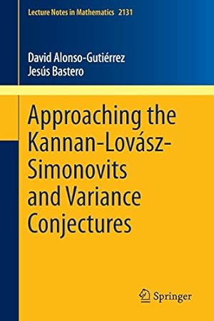 Bild des Verkufers fr Approaching the Kannan-Lovsz-Simonovits and Variance Conjectures zum Verkauf von Libro Co. Italia Srl