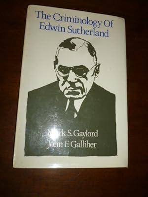 The Criminology of Edwin Sutherland