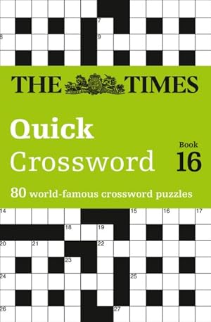 Seller image for Times Quick Crossword Book 16 : 80 World-famous Crossword Puzzles from the Times2 for sale by GreatBookPrices