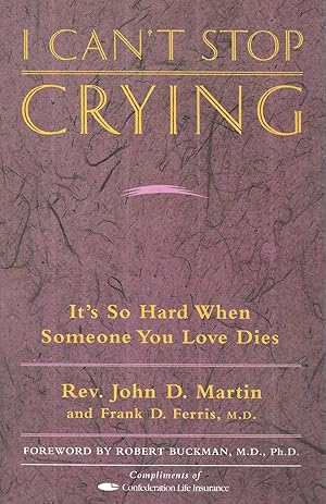 Seller image for I Can't Stop Crying It's so Hard when Someone You Love Dies for sale by BYTOWN BOOKERY