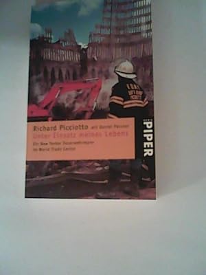 Seller image for Unter Einsatz meines Lebens: Ein New Yorker Feuerwehrmann im World Trade Center for sale by ANTIQUARIAT FRDEBUCH Inh.Michael Simon