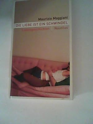 Seller image for Die Liebe ist ein Schwindel. Liebesgeschichten for sale by ANTIQUARIAT FRDEBUCH Inh.Michael Simon