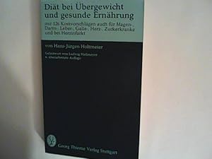 Bild des Verkufers fr Dit bei bergewicht und gesunde Ernhrung mit 126 Kostvorschlgen auch fr Magen-, Darm-, Leber-, Galle-, Herz-, Zuckerkranke und bei Herzinfarkt zum Verkauf von ANTIQUARIAT FRDEBUCH Inh.Michael Simon