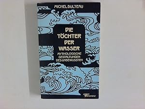 Imagen del vendedor de Die Tchter der Wasser : Mythologische Gestaltungen des Unbewuten. a la venta por ANTIQUARIAT FRDEBUCH Inh.Michael Simon