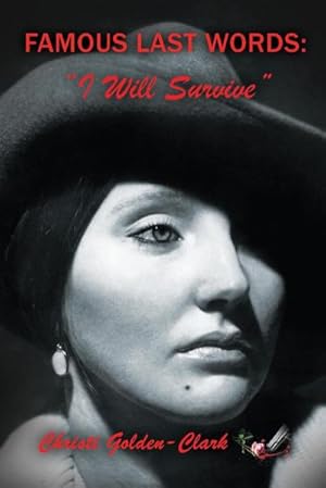 Immagine del venditore per FAMOUS LAST WORDS : "I Will Survive" venduto da AHA-BUCH GmbH